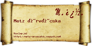 Metz Árvácska névjegykártya